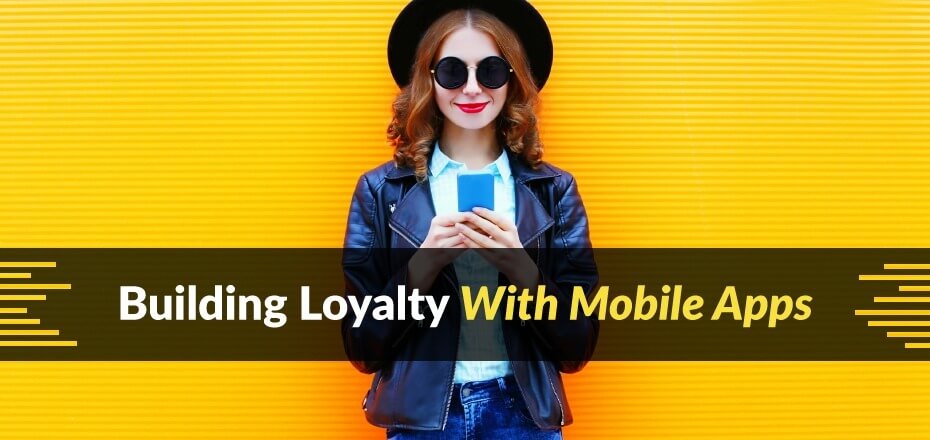 Mobile Apps Customer Loyalty