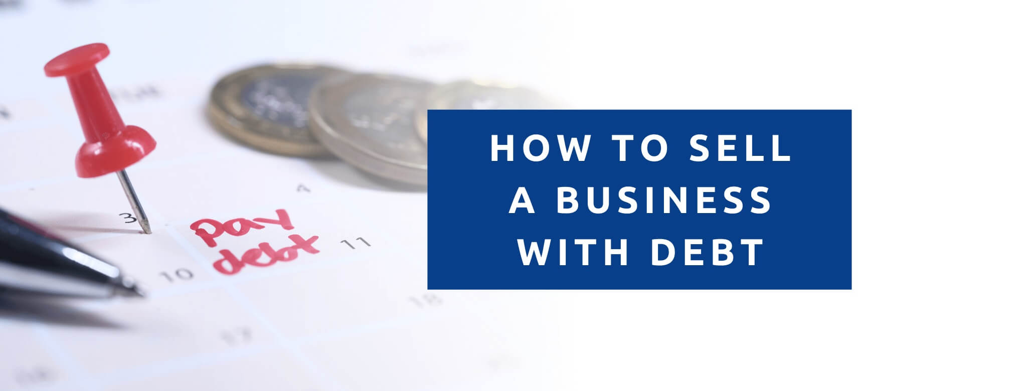 Selling Business With De bt